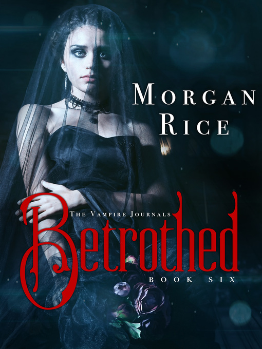 Title details for Betrothed by Morgan Rice - Available